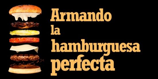 Armando la hamburguesa perfecta